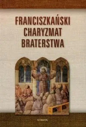 Franciszkański charyzmat braterstwa -  - książka