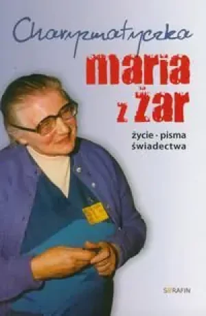 Charyzmatyczka Maria z Żar - Kordel Magdalena - książka