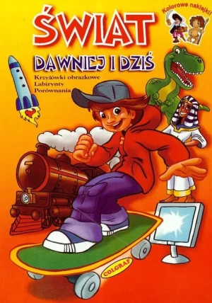 Świat dawniej i dziś - praca zbiorowa - książka