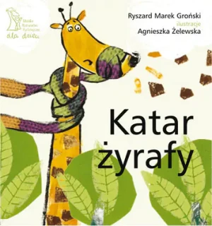 Katar żyrafy - Ryszard Marek Groński - książka