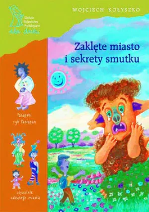 Zaklęte miasto i sekrety smutku - Kołyszko Wojciech - książka