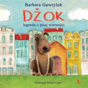 Dżok Legenda o psiej wierności - praca zbiorowa - książka
