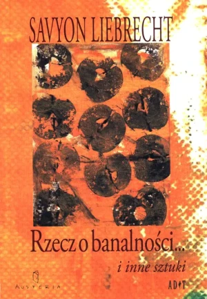 Rzecz o banalności i inne sztuki - Liebrecht Savyon - książka