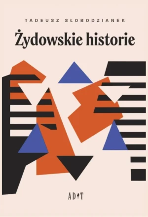 Żydowskie historie - Tadeusz Słobodzianek - książka