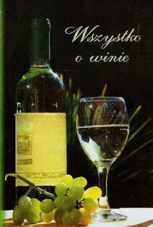 Wszystko o winie - Jung Elżbieta - książka