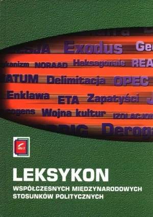 Leksykon Współczesnych Międzynarodowych Stosunków Politycznych - Bryła Jolanta,  Czachór Zbigniew,  Malendowski Wło - książka