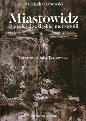 Miastowidz - Wojciech Grabowski - Wojciech Grabowski - książka