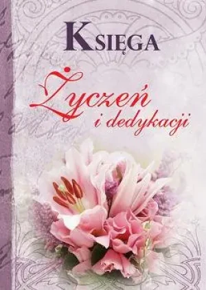 Księga życzeń, dedykacji i toastów PRINTEX - Maria Borowik - książka
