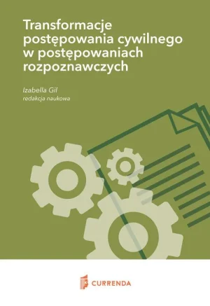 Transformacje postępowania cywilnego w postępowaniach rozpoznawczych -  - książka