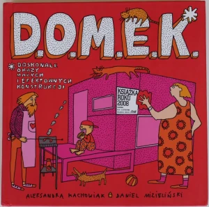 D.O.M.E.K - Aleksandra Machowiak i Daniel Mizielinski - książka