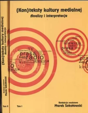 Konteksty kultury medialnej Tom 1 i 2 - red. Marek Sokołowski - książka
