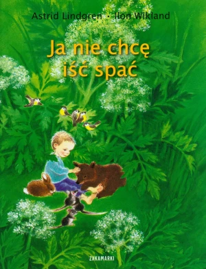 Ja nie chcę iść spać - Astrid Lindgren, Ilon Wikland - książka