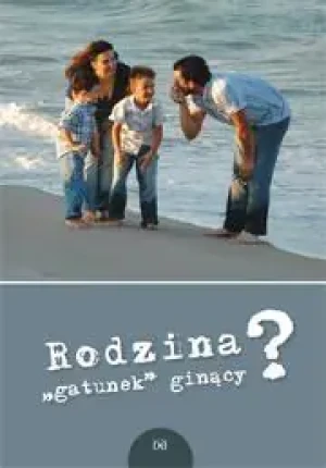 Rodzina „ gatunek ginący ” - Ryszard Hajduk CSsR - książka