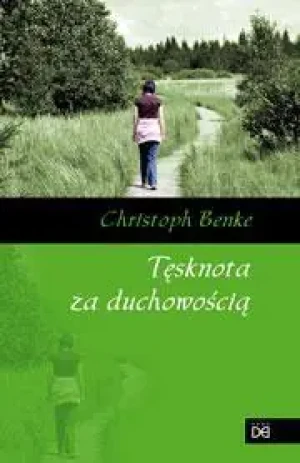 Tęsknota za duchowością - Christoph Benke - książka