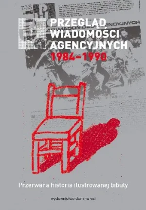 Przegląd wiadomości agencyjnych 1984-1990 - praca zbiorowa - książka
