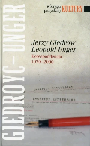 Jerzy Giedroyc Leopold Unger. Korespondencja 1970-2000 - Hofman Iwona - książka
