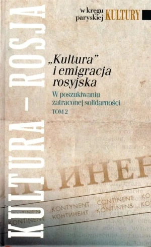 Kultura i emigracja rosyjska. Tom 2. W poszukiwaniu zatraconej solidarności -  - książka