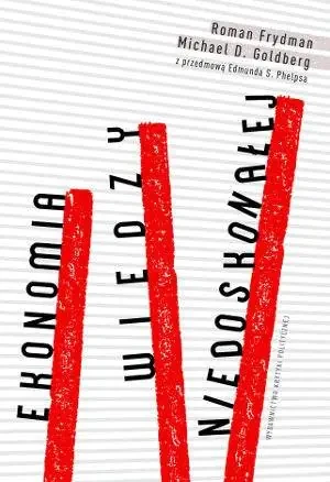 Ekonomia wiedzy niedoskonałej - Frydman Roman, Goldberg Michael D. - książka