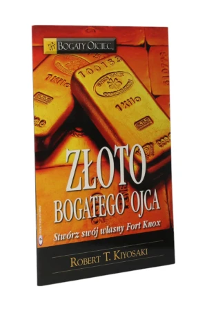 Złoto bogatego ojca - W opisie - książka