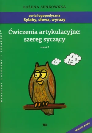 Sylaby, słowa, wyrazy. Ćwiczenia artykulacyjne: szereg syczący. Zeszyt 2 - Senkowska Bożena - książka