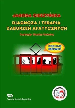 Kocham mówić. Diagnoza i terapia zaburzeń afatycznych. Część 1 - Jagoda Cieszyńska - książka