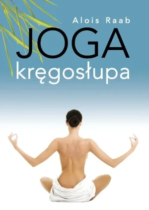 Joga kręgosłupa - Alois Rabb - książka