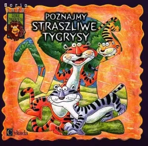 Poznajemy straszliwe tygrysy - opracowanie zbiorowe, praca zbiorowa - książka