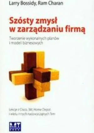 Szósty zmysł w zarządzaniu firmą - Bossidy Larry - książka