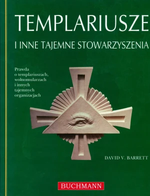 Templariusze i inne tajemne stowarzyszenia - David V. Barrett - książka
