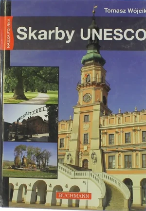 Skarby Unesco. Nasza Polska - Tomasz Wójcik - książka