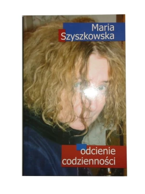 Odcienie codzienności  - Maria Szyszkowska - książka