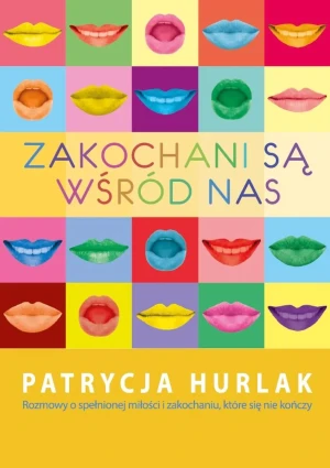 Zakochani są wśród nas - Patrycja Hurlak - książka