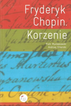Fryderyk Chopin Korzenie -  Sikorski Andrzej - książka