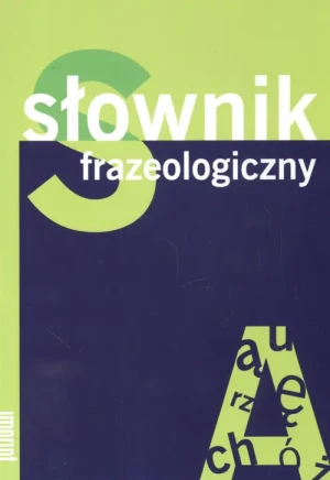 Słownik frazeologiczny - Sokół Kubiak Aleksandra - książka
