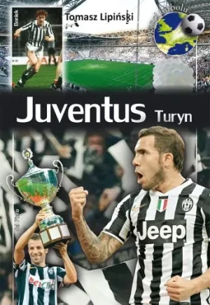 Juventus Turyn - Tomasz Lipiński - książka