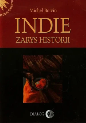 Indie. Zarys historii - Michel Boivin - książka
