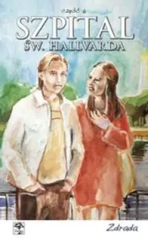 Szpital św. Hallvarda. Część 6 - Zdrada - Trine Kjus - książka