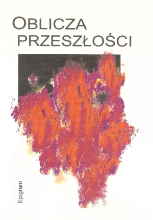 Oblicza przeszłości - Praca zbiorowa - książka