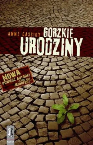 Gorzkie urodziny - Anne Cassidy - książka