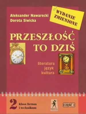 J.Polski LO Przeszłość To Dziś 2/1 w.2009 STENTOR - Aleksander Nawarecki, Dorota Siwicka - książka