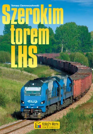 Szerokim Torem LHS - Ciemnoczułowski Tomasz - książka