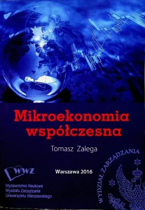 MIKROEKONOMIA WSPÓŁCZESNA - TOMASZ ZALEGA - książka