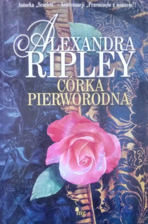 Córka pierworodna - Alexandra Ripley - książka