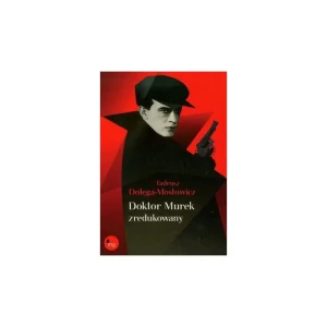 Doktor Murek zredukowany - Tadeusz Dołęga-Mostowicz - książka