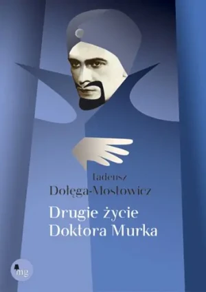 Drugie życie doktora Murka - Tadeusz Dołęga-Mostowicz - książka