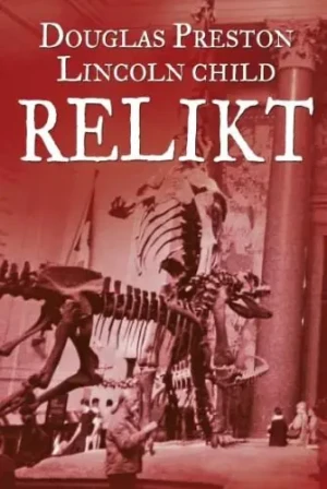 Relikt - Lincoln Child, Douglas Preston - książka