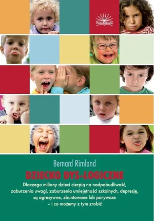 Dziecko dys-logiczne - Bernard Rimland - książka