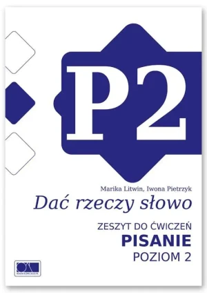 Dać rzeczy słowo. Pisanie - poziom 2. - Marika Litwin, Iwona Pietrzyk - książka