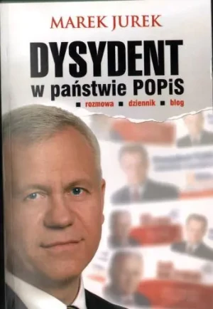 Dysydent w państwie POPiS - Jurek Marek - książka