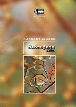 Wibrujące ucho - Aleksandra Zbierska - książka
